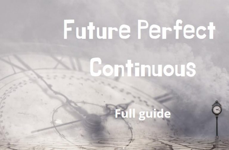The dial of an antique clock stands on the street with a paved road shrouded in fog, text Future Perfect Continuous full guide.