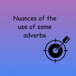 Thumbnail of Nuances of the use of some adverbs