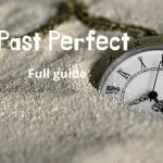 Old pocket watch lies in the sand, text Past Perfect Full Guide