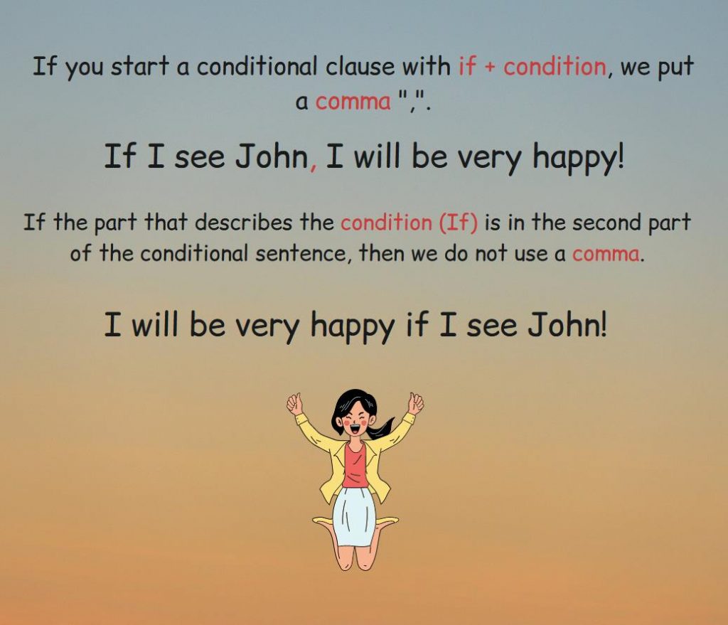 The rule and explanation how to use comma in conditional sentences.