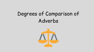 Thumbnail of Degrees of Comparison of Adverbs