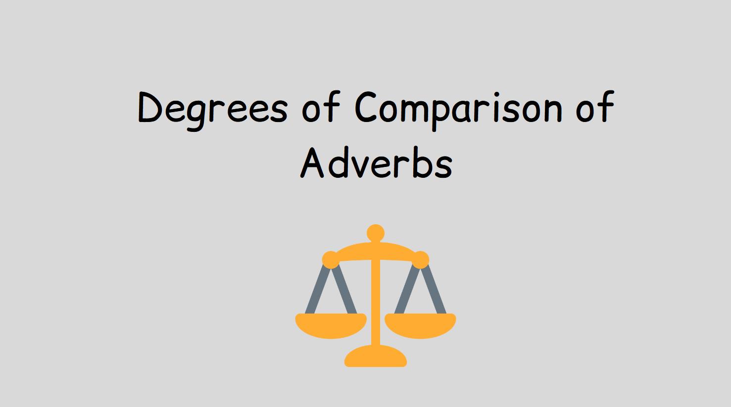 Degrees Of Comparison Of Adverbs Worksheets Pdf