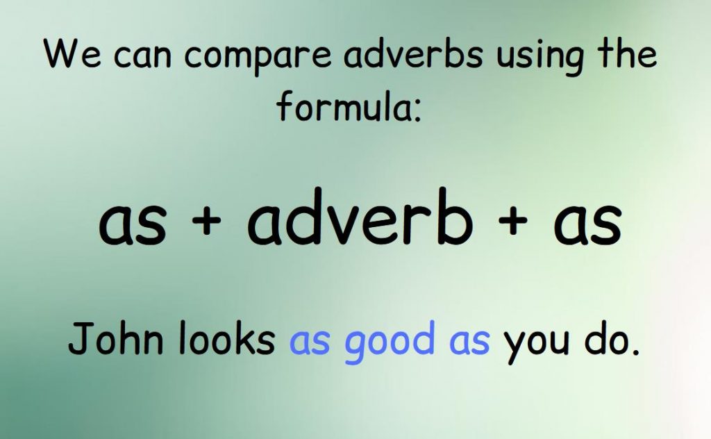 Formula for the formation of the degree of comparison using the as + adverb + as scheme