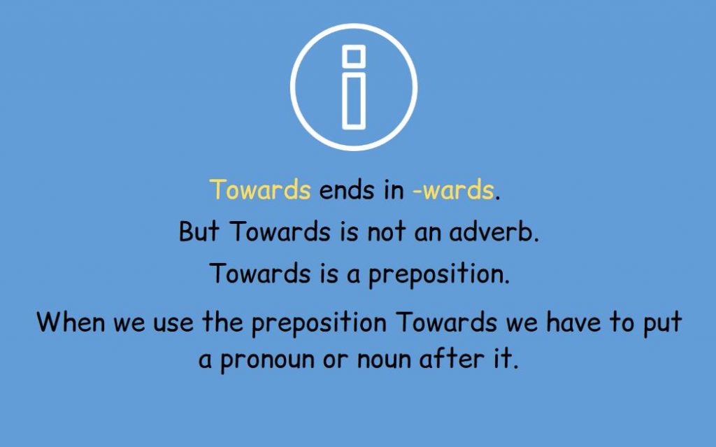 The rule explains that towards is not an adverb, but a preposition.